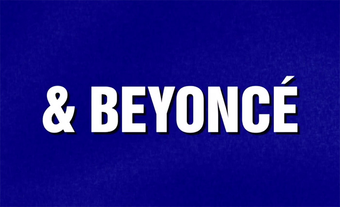 & Beyoncé