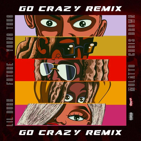 Chris Brown and Young Thug Drop 'Go Crazy (Remix)' with Future, Lil ...